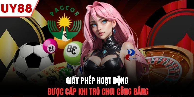 Giấy phép hoạt động được cấp khi trò chơi công bằng