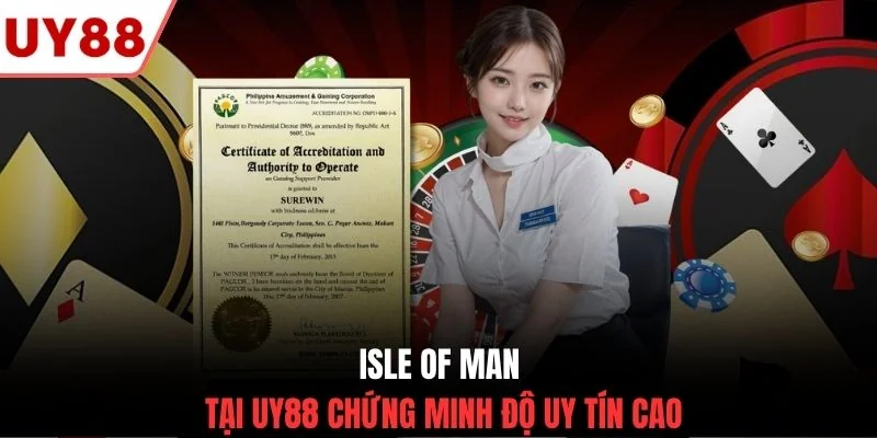 Isle of Man tại UY88 chứng minh độ uy tín cao
